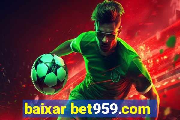 baixar bet959.com